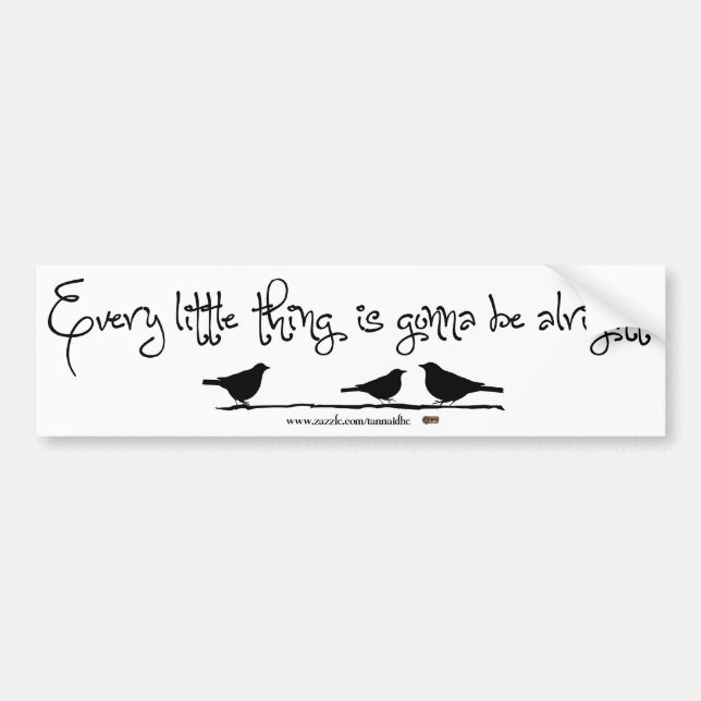 Gonna Be Alright Bumper Sticker (Front)
