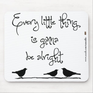 Gonna Be Alright Mouse Mat