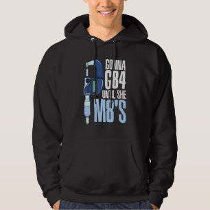 Gonna G84 Until She M8s Mechanic Cnc Machinist Hum Hoodie