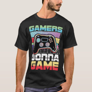 Gonna Game Video Game Player Gaming Funny  T-Shirt