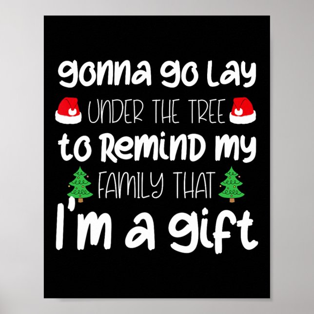 Gonna Go Lay Under The Tree Christmas Fun X-mas Pa Poster (Front)