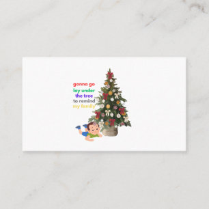 Gonna Go Lay Under The Tree to Remind My Family Business Card
