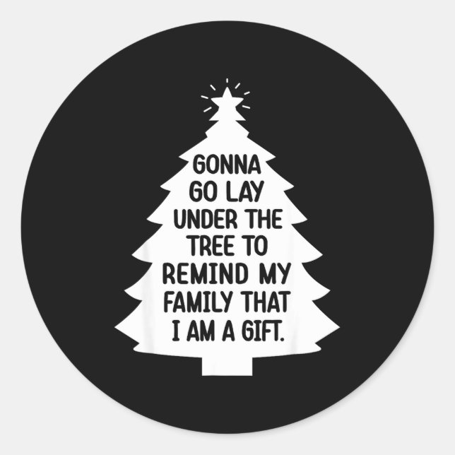 Gonna Go Lay Under The Tree To Remind My Family Th Classic Round Sticker (Front)
