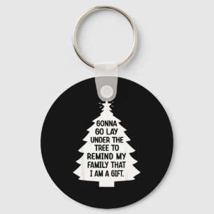 Gonna Go Lay Under The Tree To Remind My Family Th Key Ring