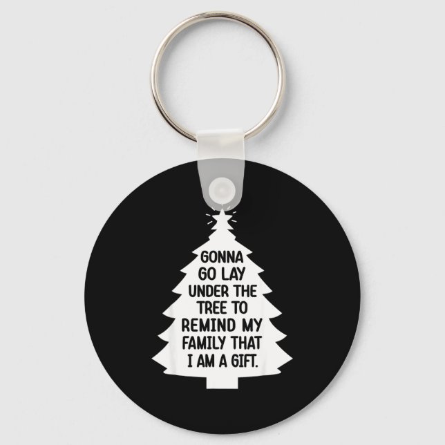 Gonna Go Lay Under The Tree To Remind My Family Th Key Ring (Front)