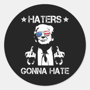 Gonna Hate Middle Finger Funny Trump 2024 Presiden Classic Round Sticker
