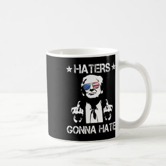 Gonna Hate Middle Finger Funny Trump 2024 Presiden Coffee Mug