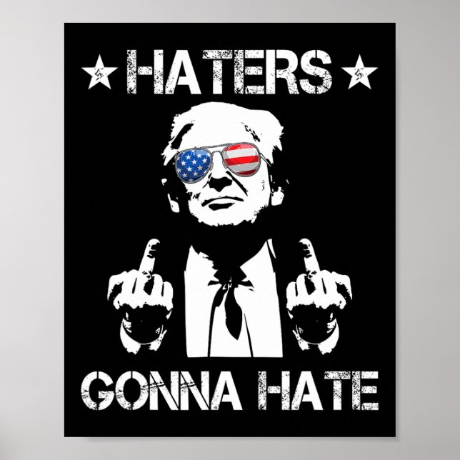 Gonna Hate Middle Finger Funny Trump 2024 Presiden Poster (Front)