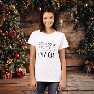 Gonna Lay Under The Tree To Remind I'm A Gift T-Shirt