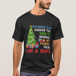 Gonna Lay Under The Tree To Remind My Family Funny T-Shirt