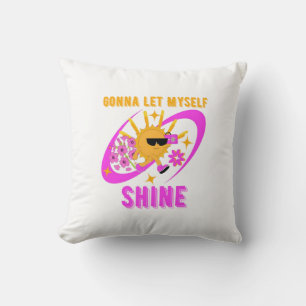 Gonna Let Myself Shine Self-Love Statement Cushion