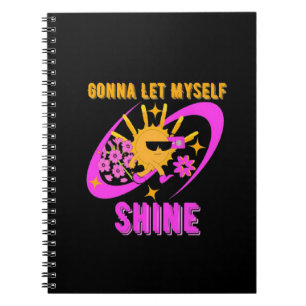 Gonna Let Myself Shine Self-Love Statement Notebook