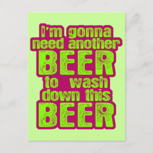 Gonna Need Another Beer Postcard
