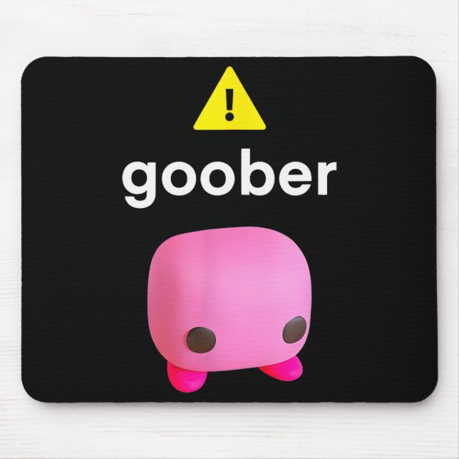 Goober Funny Meme Ironic Weirore  Mouse Mat (Front)