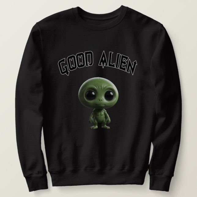 Good alien Sweatshirt (Design Front)