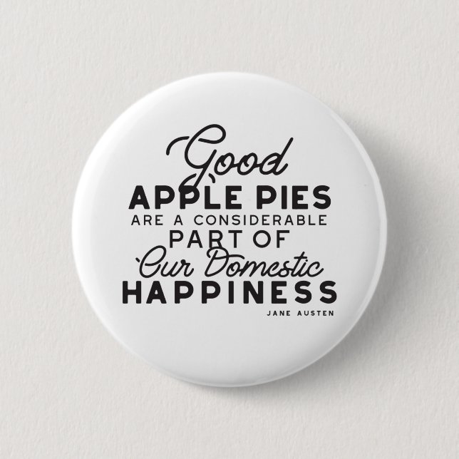 Good Apple Pies Quote 6 Cm Round Badge (Front)