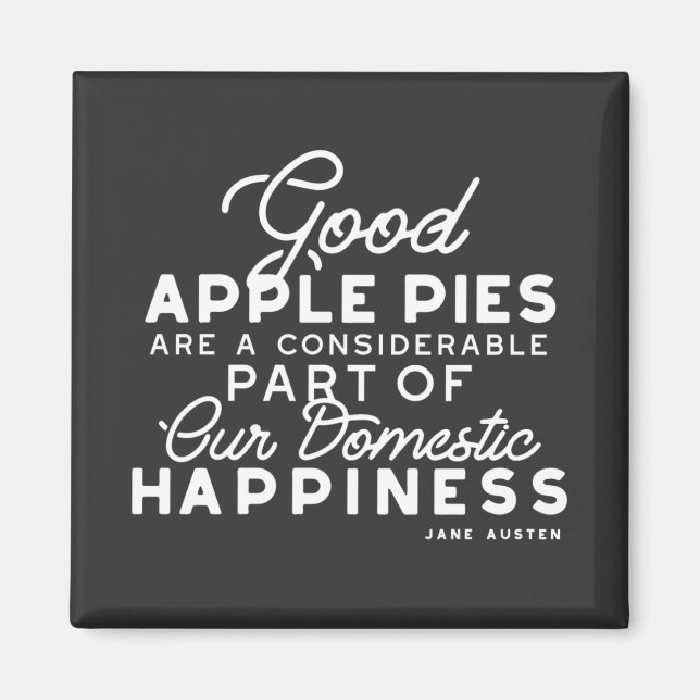 Good Apple Pies Quote Magnet (Front)