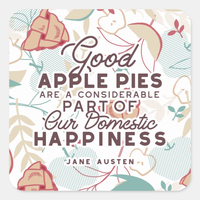 Good Apple Pies Quote Square Sticker (Front)
