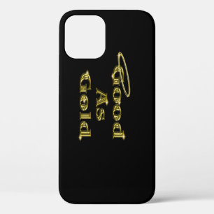 Good as Gold iPhone 12 Pro Case