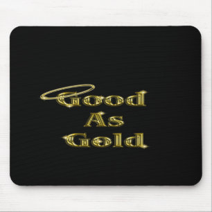 Good as Gold Mouse Mat