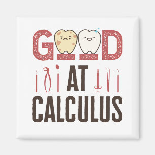 Good at Calculus Funny Dental Hygienist RDH Magnet