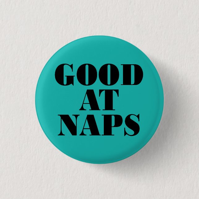 Good at Naps 3 Cm Round Badge (Front)