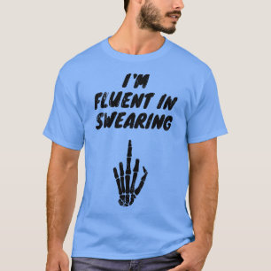 Good At Swearing Sarcasm Humour Irony Fun T-Shirt
