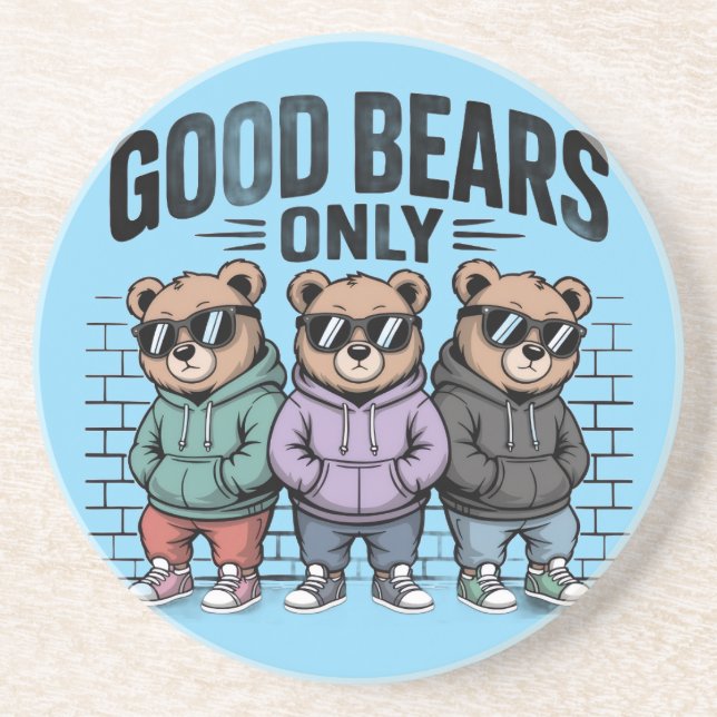 Good Bears Only Coaster (Front)