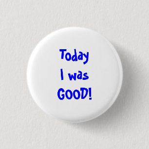 Good Behaviour Button