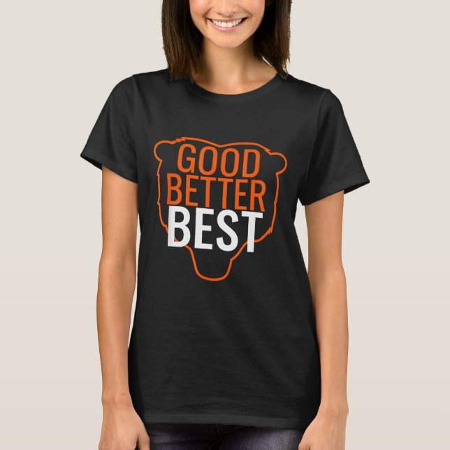 Good Better Bear Outline Motivation  T-Shirt (Front)