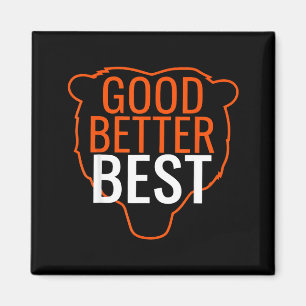 Good Better Bes Chicago Good Better Men Women  Magnet