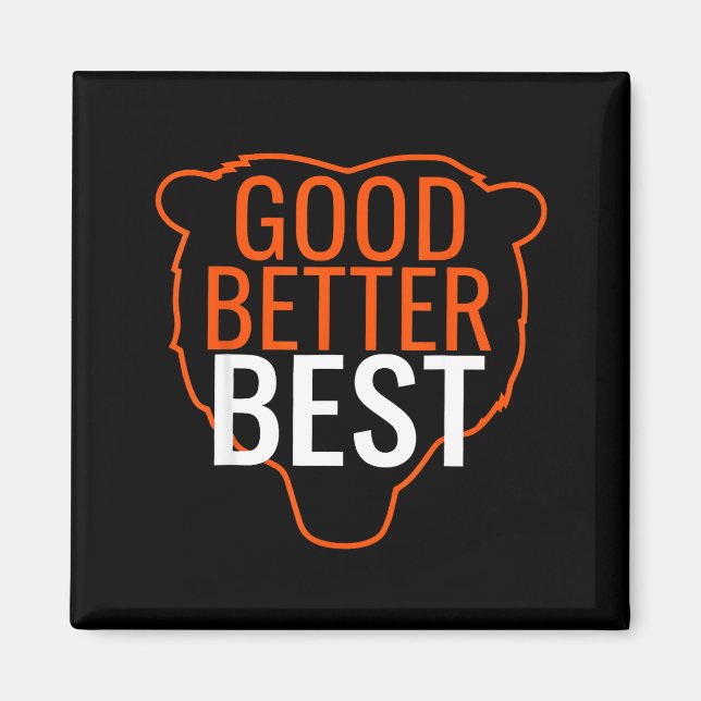 Good Better Bes Chicago Good Better Men Women  Magnet (Front)