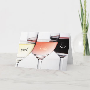 Good, Better, Best Birthday Card