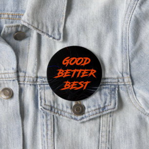 Good Better Best Never Let It Rest 7.5 Cm Round Badge