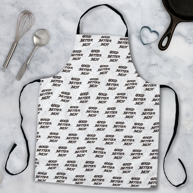Good Better Best Never Let It Rest Apron (Creator Uploaded)