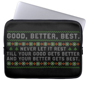 Good Better Best Never Let It Rest Christmas Quote Laptop Sleeve
