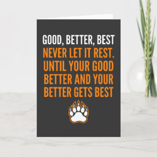 Good Better Best Never Let It Rest funny Card