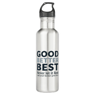 Good Better Best Never let it Rest Motivational Qu 710 Ml Water Bottle