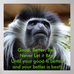 Good, Better, Best,Never Let it Rest! Poster