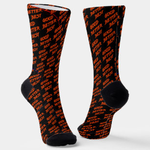 Good Better Best Never Let It Rest Socks