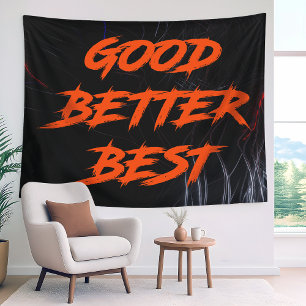 Good Better Best Never Let It Rest Tapestry