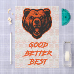 Good Better Best Never Let It Rest Tissue Paper
