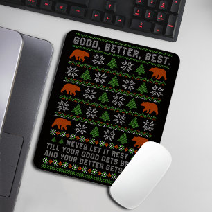 Good Better Best Ugly Christmas Costumize Photos Mouse Mat