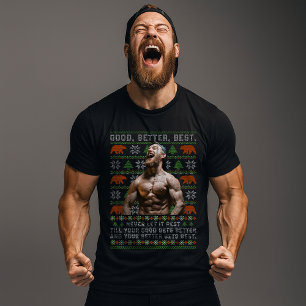 Good Better Best Ugly Christmas Costumize Photos T-Shirt