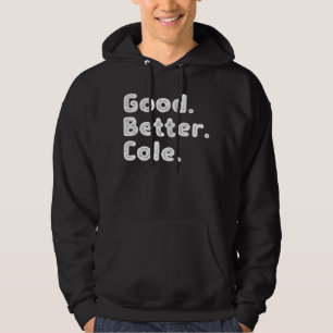 Good better Cole Hoodie