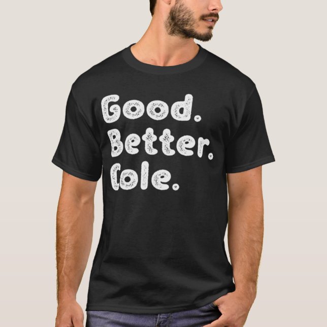 Good better Cole T-Shirt (Front)