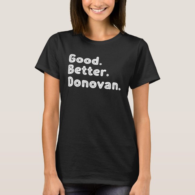 Good better Donovan T-Shirt (Front)