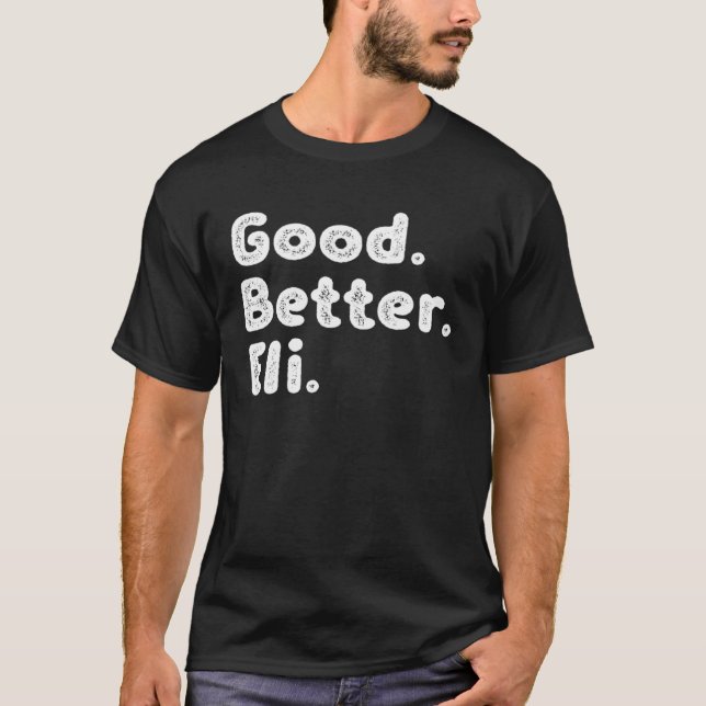 Good better Eli T-Shirt (Front)
