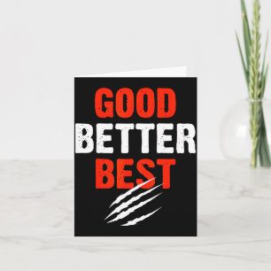 Good Better Funny Motivational Card