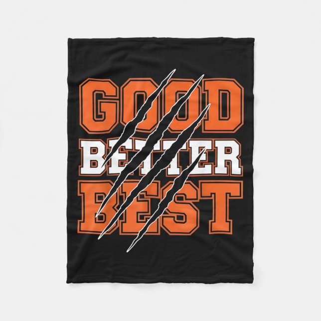 Good Better Funny Motivational  Fleece Blanket (Front)